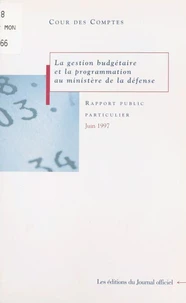 La gestion budgétaire et la programmation au ministère de la Défense