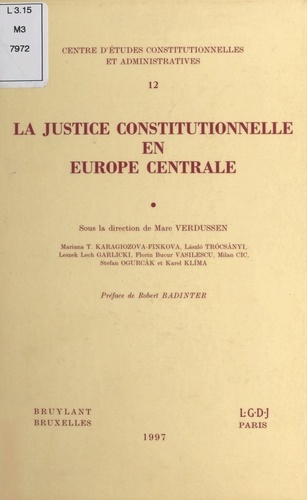 La Justice Constitutionnelle En Europe Centrale