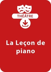  Collectif et Jacky Viallon - THEATRALE  : La leçon de piano - Une pièce de théâtre à télécharger.