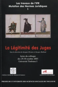 La legitimite des juges - sous la direction de jacques krynen et de jacques raibaut