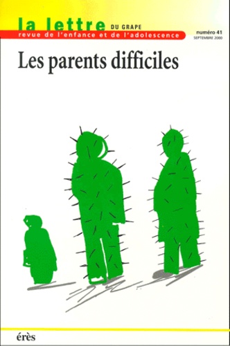  Collectif - La Lettre Du Grape N° 41 Septembre 2000 : Les Parents Difficiles.