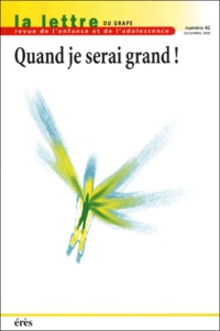  Collectif - La Lettre Du Grape N° 42 Decembre 2000 : Quand Je Serai Grand !.