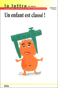  Collectif - La Lettre Du Grape N° 43 Mars 2001 : Un Enfant Est Classe !.
