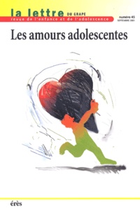  Collectif - La Lettre Du Grape N° 45 Septembre 2001 : Les Amours Adolescentes.