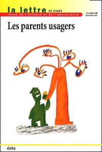  Collectif - La Lettre Du Grape N° 46 Decembre 2001 : Les Parents Usagers.