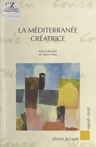  Collectif - La Méditerranée créatrice - [journée de réflexion, Narbonne, 20 juillet 1993].