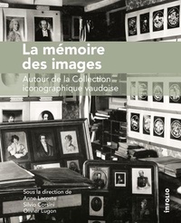  Collectif - La Mémoire des images. Autour de la Collection iconographique vaudoise.