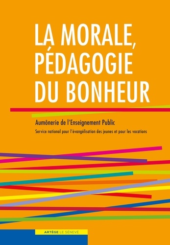  Collectif et Aumônerie Enseignement Public - La morale, pédagogie du bonheur (1CD document pdf).