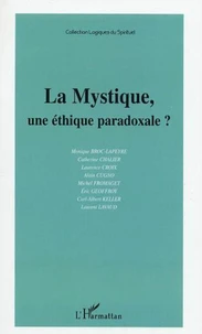 La Mystique, une éthique pardoxale ?