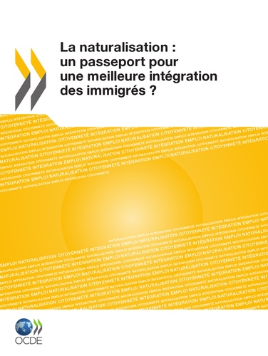 La naturalisation : un passeport pour une meilleure integration des immigres ?