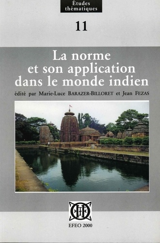  Collectif - La norme et son application dans le monde indien - actes du colloque de Paris, 28-29 janvier 1999.