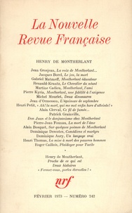  Collectif - La Nouvelle Revue Française N° 242 février 1973 : Henry de Montherlant.