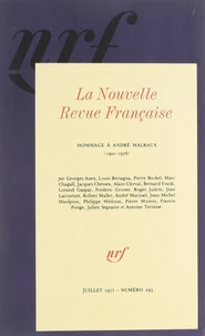La Nrf Juillet 1977 : Hommage A Andre Malraux