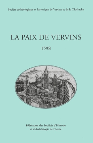  Collectif - La paix de Vervins 1598.