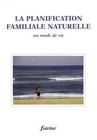 LA PLANIFICATION FAMILIALE NATURELLE. Un mode de vie.pdf