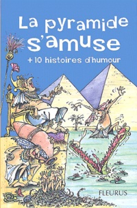  Collectif - La pyramide s'amuse + 10 histoires d'humour.