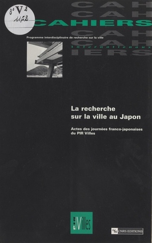 La recherche sur la ville au Japon. Actes des journées franco-japonaises du PIR villes, 16-17 mars 1995
