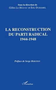 La reconstruction du Parti radical, 1944-1948