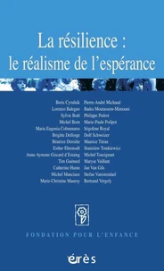 La Resilience : Le Realisme De L'Esperance