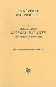  Collectif - La Revolte Individuelle. Colloque Georges Palante.