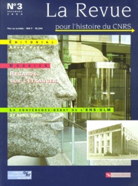  Collectif - La Revue Pour L'Histoire Du Cnrs N° 3 Novembre 2000 : Regards Sur L'Etranger.