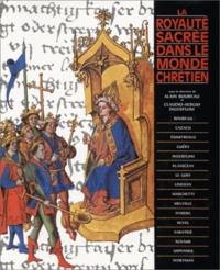  Collectif - La royauté sacrée dans le monde chrétien. - Colloque de Royaumont, mars 1989.