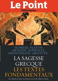  Collectif - La Sagesse Grecque - Les textes d'Homère, Platon, Hésiode, Sophocle, Aristophane, Aristote….
