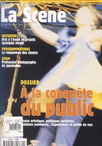  Collectif - La Scene N° 24 Mars 2002 : A La Conquete Du Public.