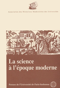  Collectif - La science à l'époque moderne. - Actes du colloque de 1996.