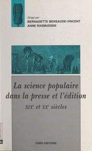  Collectif - La science populaire dans la presse et l'édition - XIXe et XXe siècles.