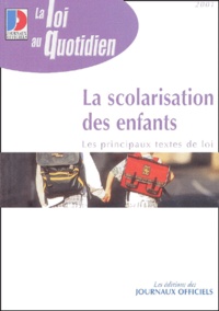  Collectif - La Scolarisation Des Enfants. Edition 2001.