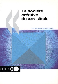  Collectif - La Societe Creative Du Xxieme Siecle.