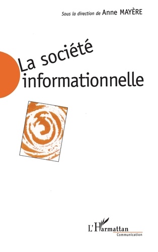  Collectif - La société informationnelle - Enjeux sociaux et approches économiques.