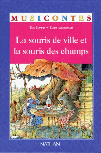  Collectif et Pierre Cornuel - La Souris De Villes Et La Souris Des Champs. Livre Avec Cassette.