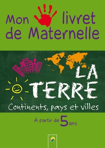  Collectif - La terre, mon livret maternelle.