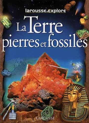  Collectif - La Terre, Pierres Et Fossiles.
