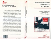  Collectif et Jacques Girin - La transgression des règles au travail.