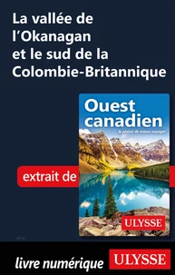 La vallée de l'Okanagan et le sud de la Colombie-Britannique