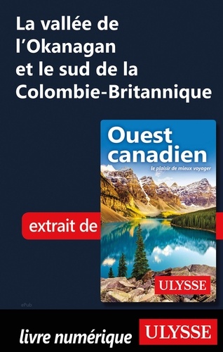 GUIDE DE VOYAGE  La vallée de l'Okanagan et le sud de la Colombie-Britannique