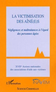 La victimisation des aîné(e)s.
