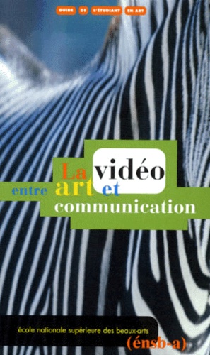  Collectif - La vidéo, entre art et communication.