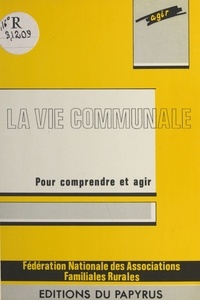  Collectif - La Vie communale - Pour s'informer et agir.