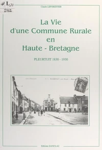 La vie d'une commune rurale en Haute-Bretagne