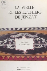 La vielle et les luthiers de Jenzat