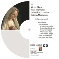  Collectif - La vierge marie nous interpelle : rue du bac, lourdes, fatima, medjugorje - cd reportage audio.