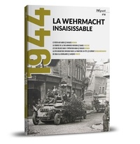  Collectif - 1944 8 : La Wermacht insaisissable.