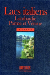  Collectif - Lacs Italiens. Lombardie. Parme Et Verone.