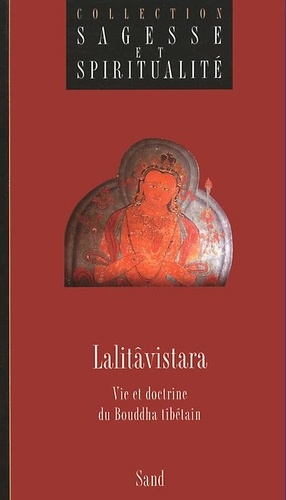 Collectif - Lalitâvistara - Vie et doctrine du Bouddha tibétain.