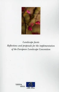 Landscape facets. Reflections and proposals for the implementation of the European Landscape Convention