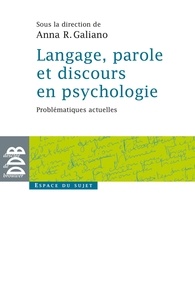Serge Portalier - Langage, parole et discours en psychologie - Problématiques actuelles.